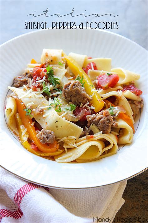 Italian Sausage, Peppers and Noodles | Mandy's Recipe Box