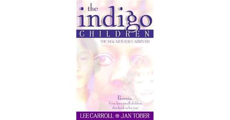 Indigo Children by Lee Carroll — Reviews, Discussion, Bookclubs, Lists