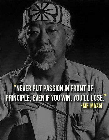 Mr. Miyagi | Awesome Sayings | Pinterest