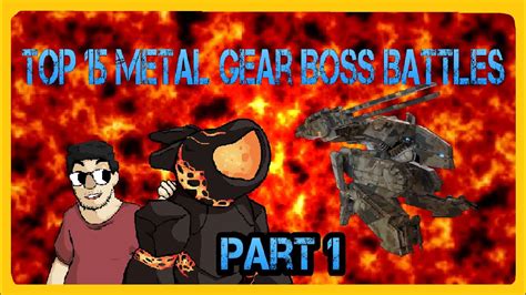 Top 15 Metal Gear Boss Battles Part 1 (15-7) - YouTube