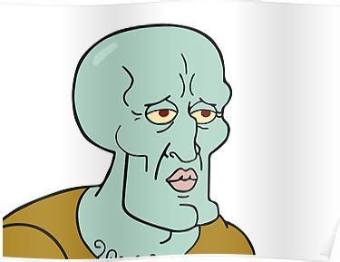 Handsome Squidward meme Poster by Zelius | Squidward meme, Painting memes, Spongebob painting