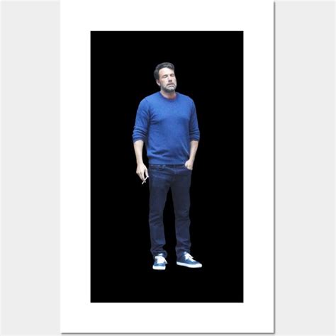 Ben Affleck Smoking Meme - Ben Affleck - Posters and Art Prints | TeePublic