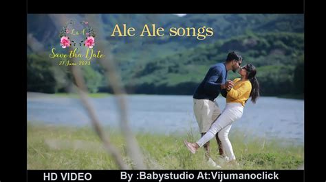 Ale Ale video songs ||Save the date||weddings ||outdoor songs - YouTube