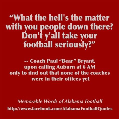 Bear Bryant Quotes About Auburn. QuotesGram