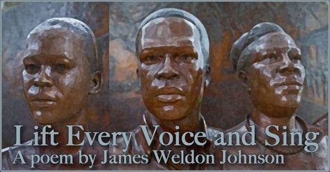 Lift Every Voice and Sing by James Weldon Johnson