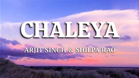 CHALEYA (Hindi) (Lyrics) , JAWAN, Arjit Singh & Shilpa Rao - YouTube