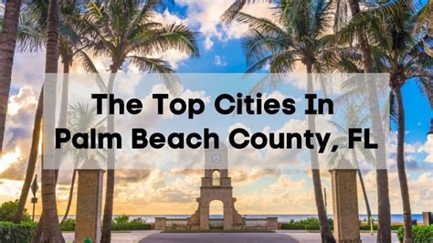 Cities in Palm Beach County - COMPLETE List of Palm Beach County Cities ...