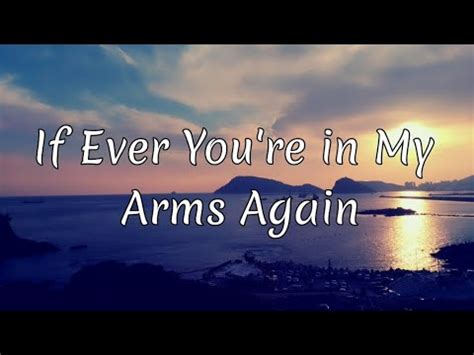 Peabo Bryson - If Ever You're in My Arms Again ( Lyrics ) - YouTube Music