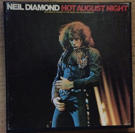 Neil Diamond – Hot August Night (1972, Reel-To-Reel) - Discogs