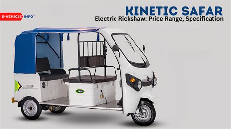 Kinetic Safar Electric Rickshaw Price Range, Specification - E Vehicle Info