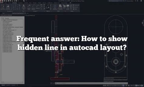 Frequent answer: How to show hidden line in autocad layout?