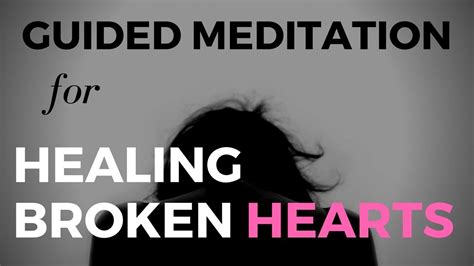 Guided Meditation for Healing Broken Hearts (Removing Negative Attachments) - YouTube