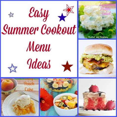 Easy Summer Cookout Menu Ideas - Meatloaf and Melodrama