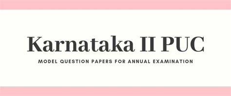 Karnataka II PUC Exam 2023- 10 Sets of Model Question Papers for all subjects