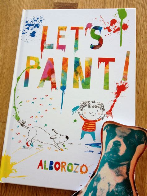 Lets Paint - A beautiful picture book by Gabriel Alborozo Preschool Books, Kindergarten Art ...