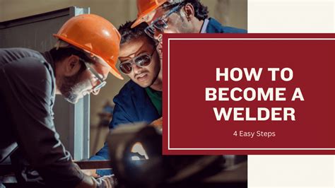 How To Become a Welder in 4 Easy Steps