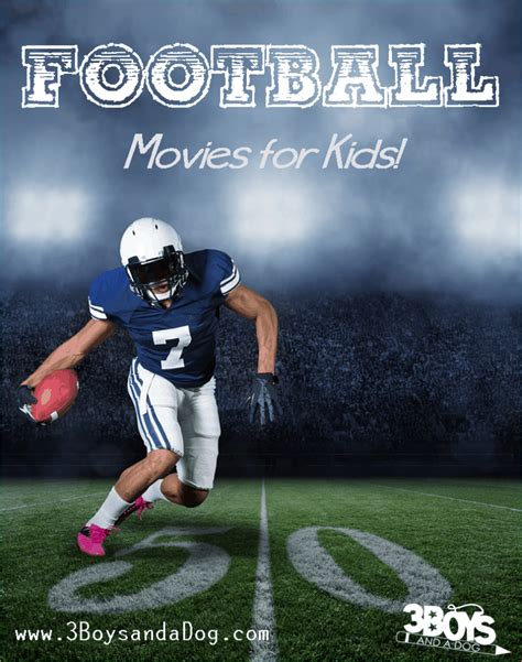 The Best American Football Movies for Kids – 3 Boys and a Dog