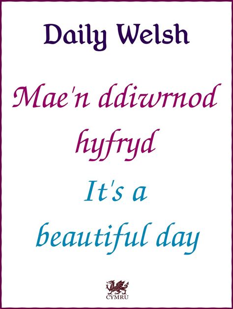 Daily Welsh: It's a beautiful day. | Wales and things Welsh | Pinterest ...