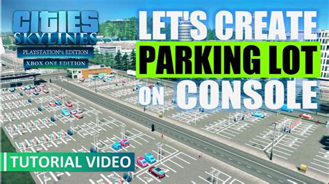 Cities: Skylines | No Mods Parking Lot [PS4/Xbox] - YouTube