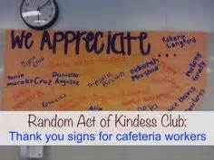 Make 'Thank You' cards for the cafeteria workers. This would make a fun ...