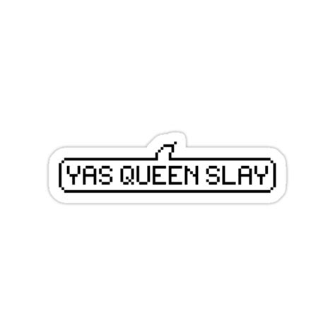 "Yas Queen Slay" Stickers by Neysa Tapanes | Redbubble