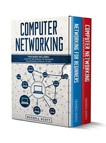 Computer Networking: This Book Includes: Computer Networking for Beginners and Beginners Guide ...