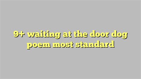 9+ waiting at the door dog poem most standard - Công lý & Pháp Luật