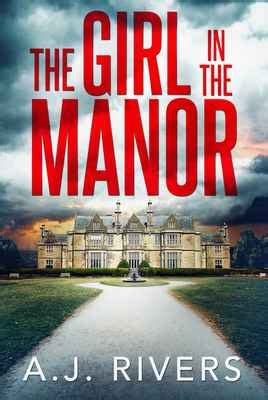 The Girl in the Manor (Emma Griffin FBI Mystery Book 3) – A.J. Rivers [ePub & Kindle] [English ...