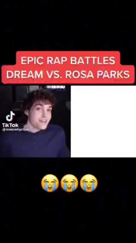 EPIC RAP BATTLES DREAM VS. ROSA PARKS TikTok - iFunny