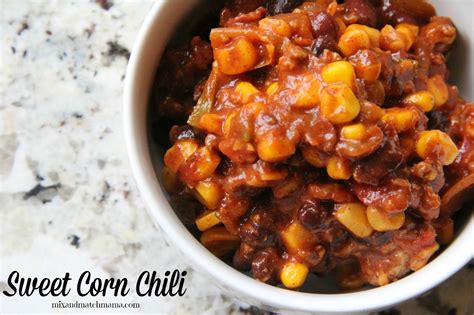 Sweet Corn Chili Recipe | Mix and Match Mama