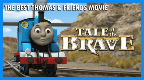 The Best Thomas & Friends Movie - Tale of the Brave - YouTube