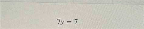 Solved Graph 7y=7 | Chegg.com