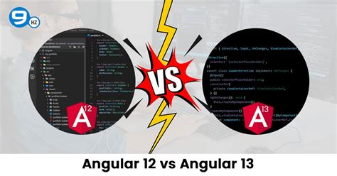 Angular 12 Vs Angular 13: Features, Updates, and Comparison