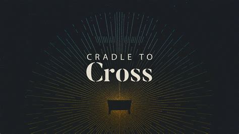 Cradle to Cross | LifePoint Church Resources