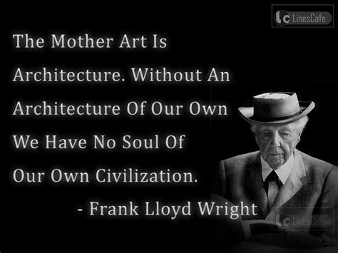 Architect Frank Lloyd Wright Top Best Quotes (With Pictures ...