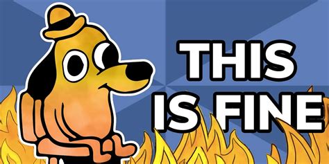 This Is Fine: How A Viral Dog Set The Internet On Fire