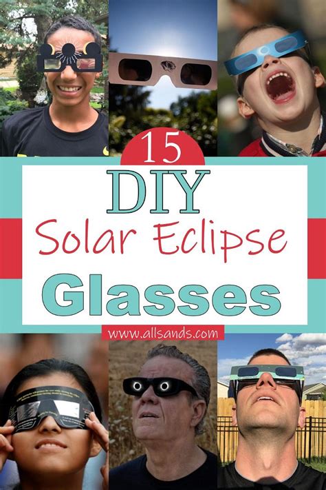 15 DIY Solar Eclipse Glasses Ideas For Everyone - All Sands