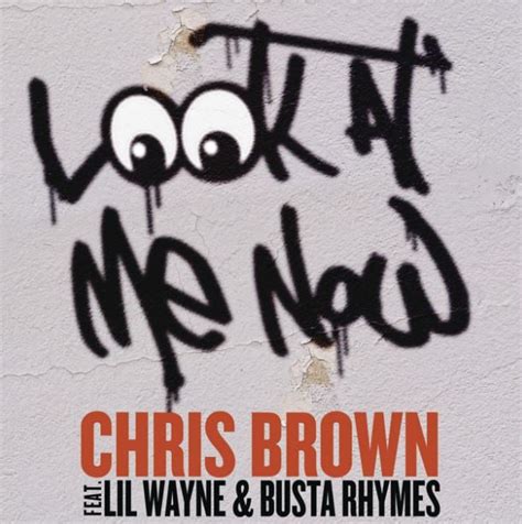 "Look at Me Now" by Chris Brown (ft. Busta Rhymes and Lil Wayne) - Song ...