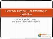 Shehnai players for wedding in delhi