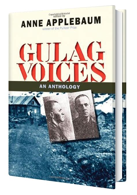 Gulag Voices: An Anthology – Anne Applebaum