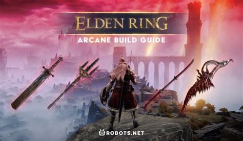 Elden Ring Arcane Build Guide (For New And Returning Players) | Robots.net