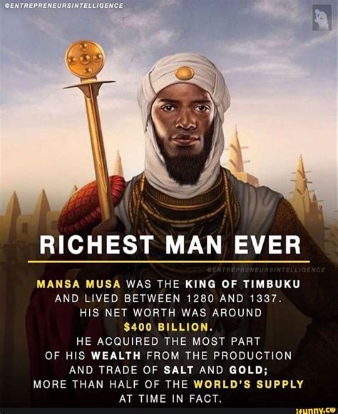 OENTREPRENEVASINTELLIGENCE RICHEST MAN EVER MANSA MUSA WAS THE KING OF ...