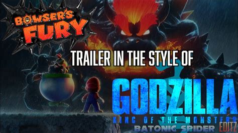 Bowser's Fury trailer in the style of Godzilla King of the Monsters - YouTube