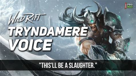 Tryndamere Voice Quotes/Audio In Wild Rift | Tryndamere All Voice Lines ...