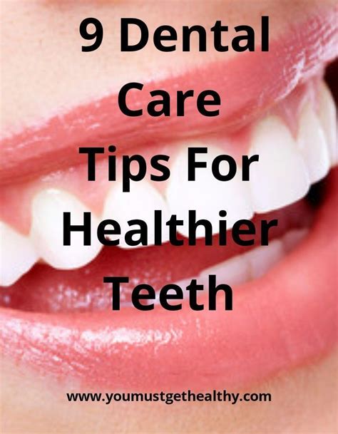 Do you want to have a confident smile? Find out 9 Dental Care Tips For Healthier Teeth # ...