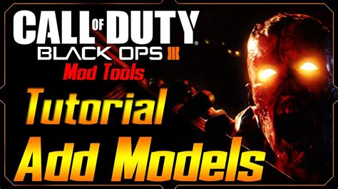 Black Ops 3 Mod Tools tutorial Ep.5 Adding Models - YouTube