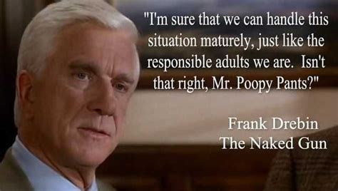 Frank Drebin Quotes - ShortQuotes.cc