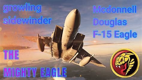 GROWLING SIDEWINDER Mcdonnell Douglas F-15C Eagle - YouTube