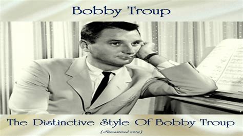 Bobby Troup - The Distinctive Style Of Bobby Troup - Rare-Jazz/Swing - Full Album - Remastered ...