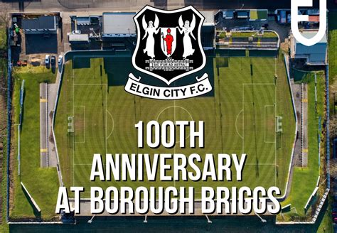 Elgin City to mark 100 years at their Borough Briggs home with pre ...